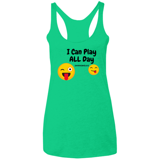 I Can Play All Day  Ladies' Triblend Racerback Tank