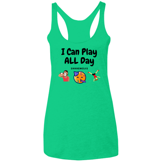 I Can Play All Day  Ladies' Triblend Racerback Tank