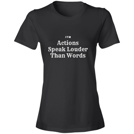 Actions Speak Louder Lightweight T-Shirt 4.5 oz