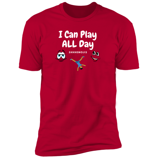 I Can Play All Day Premium Short Sleeve T-Shirt