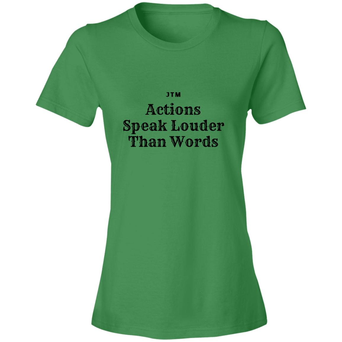 Actions Speak Louder Lightweight T-Shirt 4.5 oz