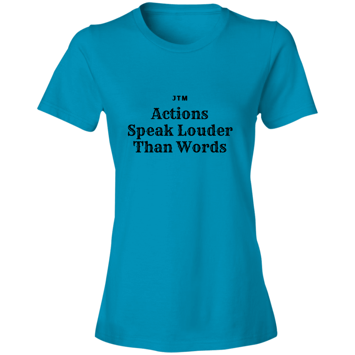 Actions Speak Louder Lightweight T-Shirt 4.5 oz